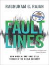 Fault Lines (eBook): How Hidden Fractures Still Threaten the World Economy